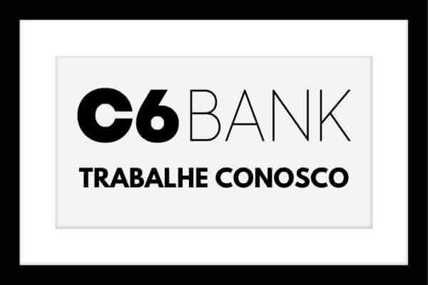 C6-Bank-trabalhe-conosco